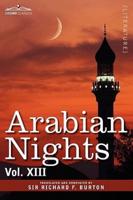 Arabian Nights, in 16 Volumes: Vol. XIII