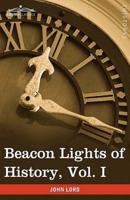 Beacon Lights of History, Vol. I: The Old Pagan Civilizations (in 15 Volumes)