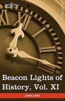 Beacon Lights of History, Vol. XI: American Founders (in 15 Volumes)