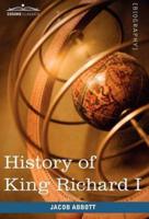History of King Richard I of England: Makers of History
