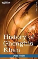History of Ghenghis Khan: Makers of History