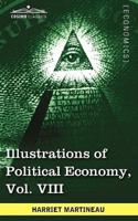 Illustrations of Political Economy, Vol. VIII (in 9 Volumes)