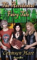 The Accidental Fairy Tale