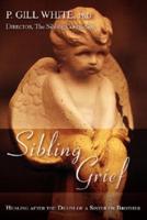 Sibling Grief:Healing After the Death of a Sister or Brother