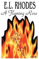 A Flaming Rose