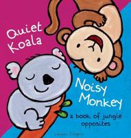 Quiet Koala, Noisy Monkey