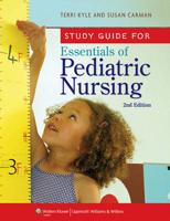 Essentials of Pediatric Nursing, Second Edition. Study Guide