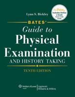 Bates' Guide to Physical Examination and History Taking 10th Ed + Bates' Nursing Online