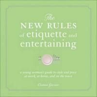 The New Rules of Etiquette and Entertaining