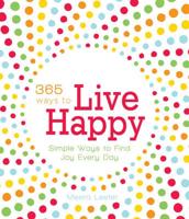 365 Ways to Live Happy