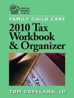 Family Child Care 2010 Tax Workbook and Organizer