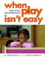 When Play Isn't Easy