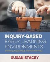 Inquiry-Based Early Learning Environments