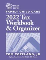 Family Child Care. 2022 Tax Workbook and Organizer