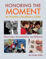 Honoring the Moment in Young Children's Lives