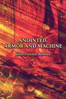 Anointed, Armor and Machine