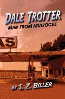 Dale Trotter: Man from Muskogee