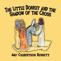 The Little Donkey and the Shadow of the Cross