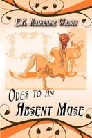 Odes to an Absent Muse