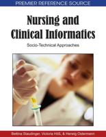 Nursing and Clinical Informatics: Socio-Technical Approaches