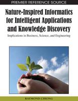 Nature-Inspired Informatics for Intelligent Applications and Knowledge Discovery