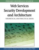 Web Services Security Development and Architecture: Theoretical and Practical Issues