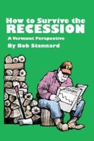 How to Survive the Recession a Vermont Perspective