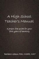 A High School Teacher's Manual