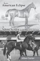 From American Eclipse to Silent Screen