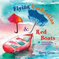Flying Umbrellas & Red Boats