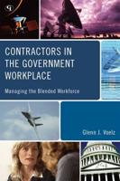 Contractors in the Government Workplace: Managing the Blended Workforce