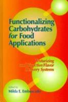 Functionalizing Carbohydrates for Food Applications