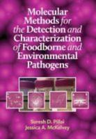 Molecular Methods for the Detection and Characterization of Foodborne and Environmental Pathogens