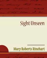 Sight Unseen