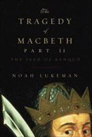 The Tragedy of Macbeth Part II