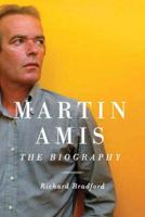 Martin Amis - The Biography