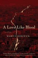 A Love Like Blood - A Novel