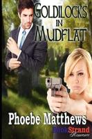 Goldilocks in Mudflat [Mudflat 5] (BookStrand Publishing Romance)