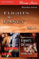 Flights of Fancy, Volume 1 [ Burning Love : Knights of Desire ]