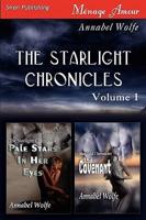 The Starlight Chronicles, Volume 1 [ Pale Stars in Her Eyes : The Covenant ]