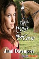 Gift Horse [Evergreen Dynasty Series] (BookStrand Publishing)