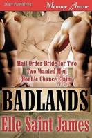 Badlands [Mail Order Bride for Two, Two Wanted Men, Double Chance Claim] (S