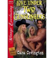 Love Under Two Gunslingers [The Lost Collection] (Siren Publishing Menage Everlasting)