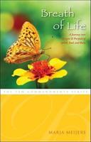 Breath of Life: A Journey Into Origin & Purpose of Spirit, Soul, and Body