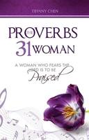 The Proverbs 31 Woman: A Woman Who Fears the Lord Is to Be Praised