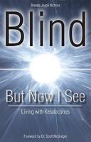 Blind But Now I See: Living with Keratoconus