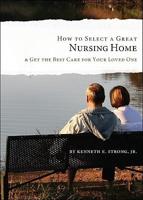 How to Select a Great Nursing Home
