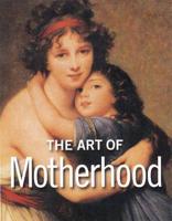 The Art of Motherhood