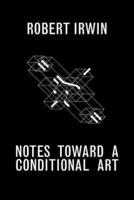 Notes Toward a Conditional Art