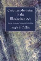Christian Mysticism in the Elizabethan Age